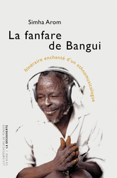 La fanfare de Bangui - Simha Arom