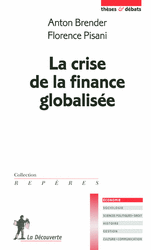 La crise de la finance globalisée - Anton Brender, Florence Pisani