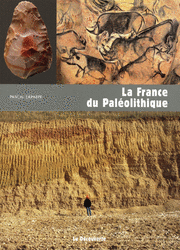 La France du paléolithique - Pascal Depaepe