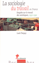 La sociologie du travail en France - Lucie Tanguy