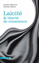 Laïcité et liberté de conscience - Jocelyn Maclure, Charles Taylor