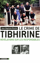 Le crime de Tibhirine - Jean-Baptiste Rivoire