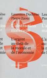 L'abstraction matérielle - Laurence Duchêne, Pierre Zaoui