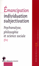 Émancipation, individuation, subjectivation -  Revue du M.A.U.S.S.