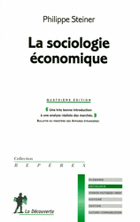 La sociologie économique - Philippe Steiner