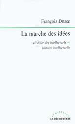 La marche des idées - François Dosse