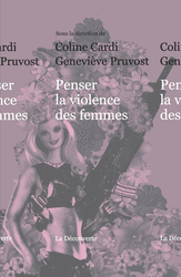 Penser la violence des femmes - Coline Cardi, Geneviève Pruvost