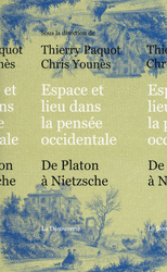 Espace et lieu dans la pensée occidentale - Thierry Paquot, Chris Younès