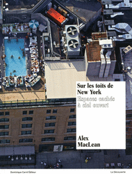 Sur les toits de New York - Alex S. MacLean