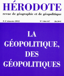 La géopolitique, des géopolitiques -  Revue Hérodote