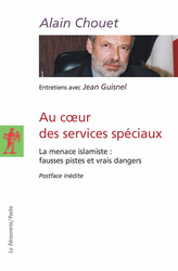 Au coeur des services spéciaux - Alain Chouet, Jean Guisnel