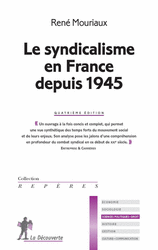 Le syndicalisme en France depuis 1945 - René Mouriaux