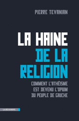 La haine de la religion - Pierre Tevanian