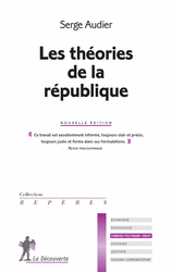 Les théories de la république - Serge Audier