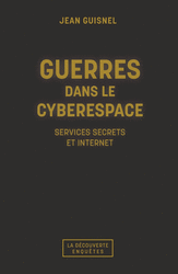 Guerres dans le cyberespace - Jean Guisnel