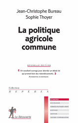La politique agricole commune - Jean-Christophe Bureau, Sophie Thoyer