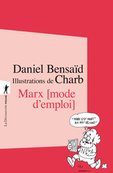 Marx, mode d'emploi - Daniel Bensaïd