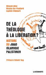 De la théologie à la libération ? - Wissam Alhaj, Nicolas Dot-Pouillard, Eugénie Rebillard