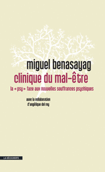 Clinique du mal-être - Miguel Benasayag, Angélique Del Rey