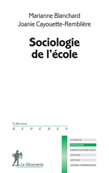 Sociologie de l'école - Marianne Blanchard, Joanie Cayouette-Remblière