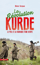 La révolution kurde - Olivier Grojean