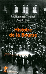 Histoire de la Bourse - Paul Lagneau-Ymonet, Angelo Riva