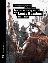 Les carnets de guerre de Louis Barthas (1914-1918) -  Fredman, Rémy Cazals