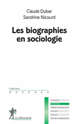 Les biographies en sociologie - Claude Dubar, Sandrine Nicourd