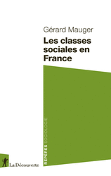 Les classes sociales en France - Gérard Mauger