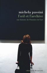 L'oeil et l'archive - Michela Passini