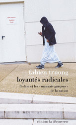 Loyautés radicales - Fabien Truong