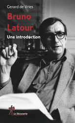 Bruno Latour - Gérard de Vries
