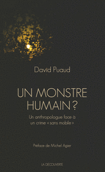 Un monstre humain ? - David Puaud