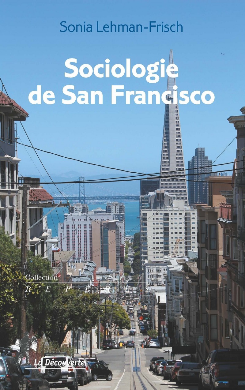 Sociologie de San Francisco - Sonia Lehman-Frisch