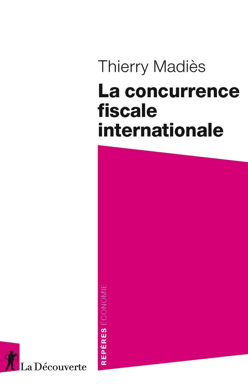 La concurrence fiscale internationale - Thierry Madies