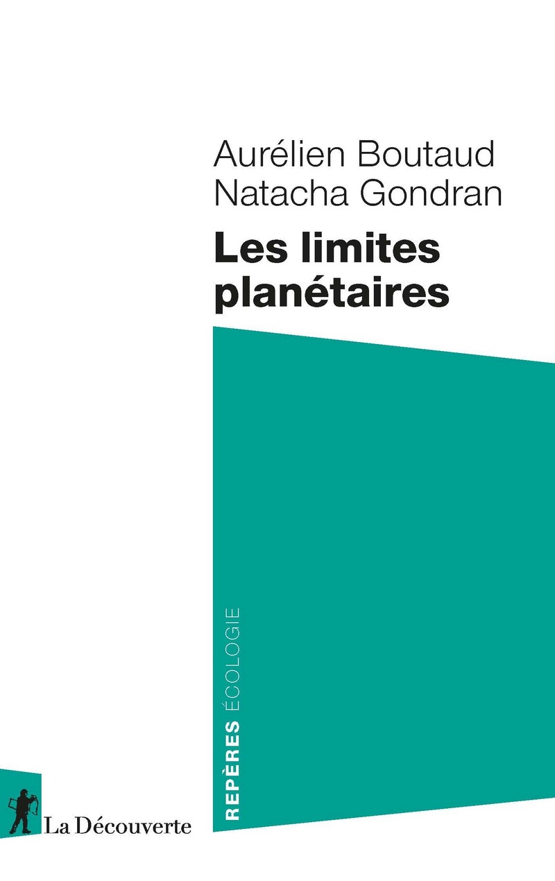Les limites planétaires - Aurélien Boutaud, Natasha Gondran