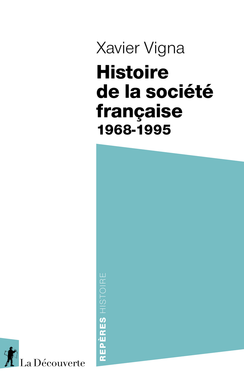 Histoire de la société française 1968-1995 - Xavier Vigna