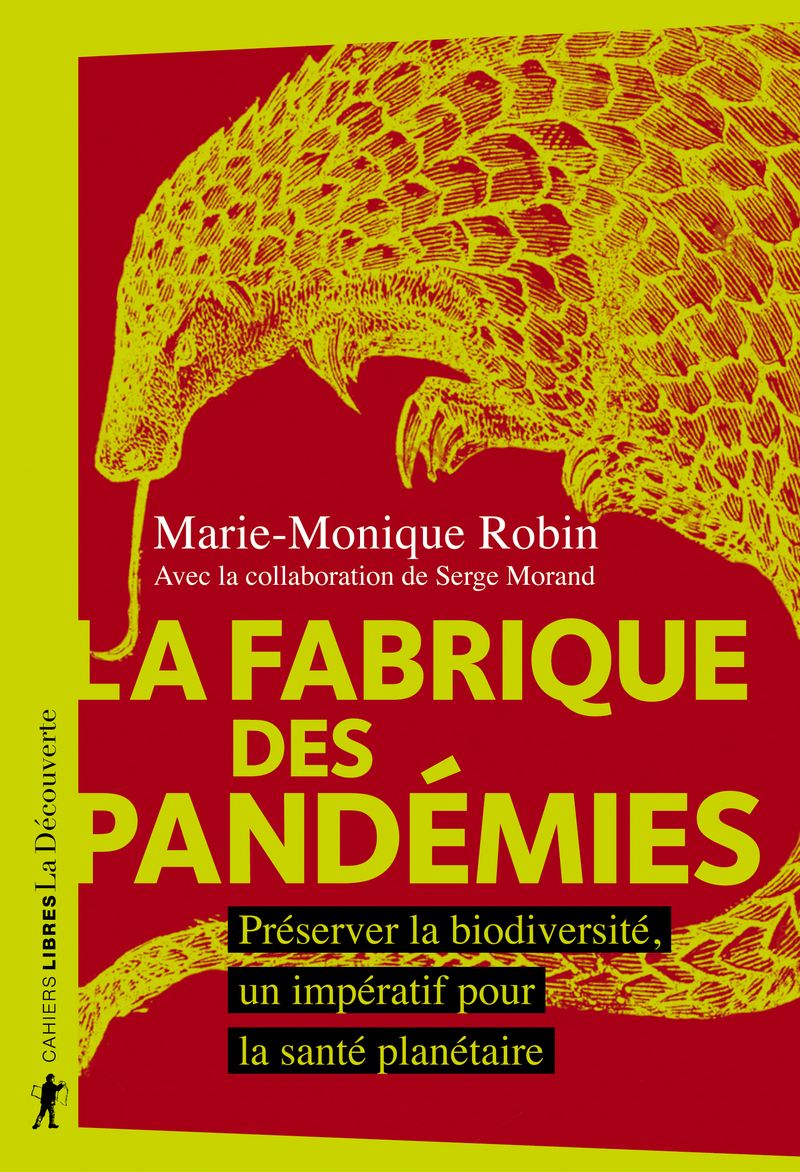 La Fabrique Des Pandémies Marie Monique Robin Éditions La Découverte 