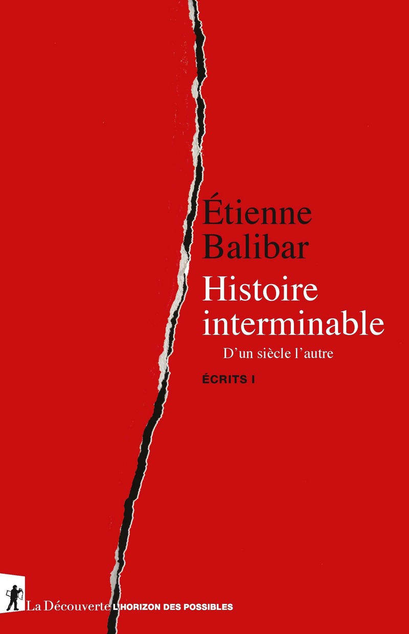 Histoire interminable - Étienne Balibar