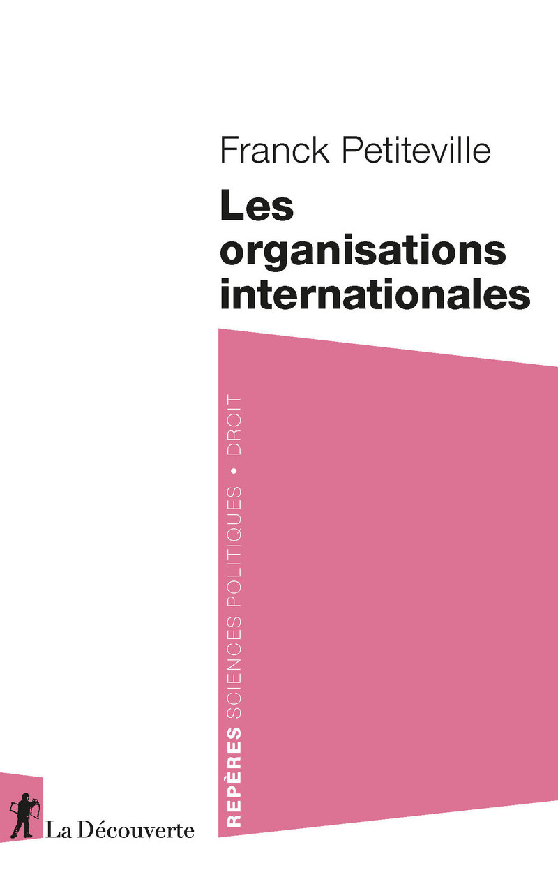 Les organisations internationales - Franck Petiteville