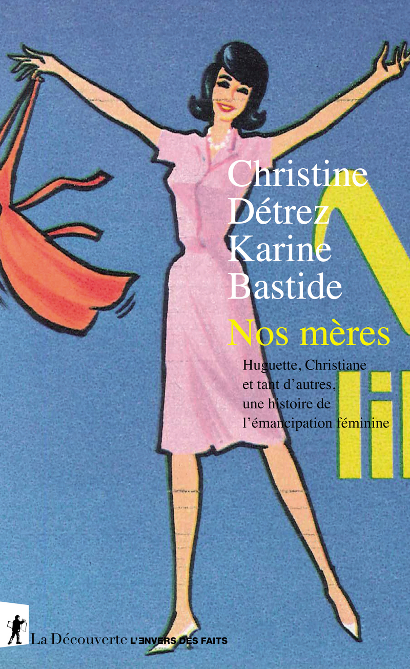Nos mères - Christine Detrez, Karine Bastide