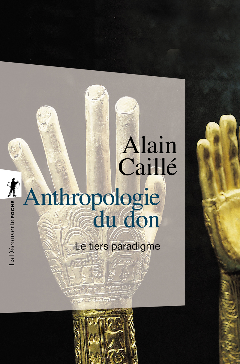Anthropologie du don - Alain Caillé