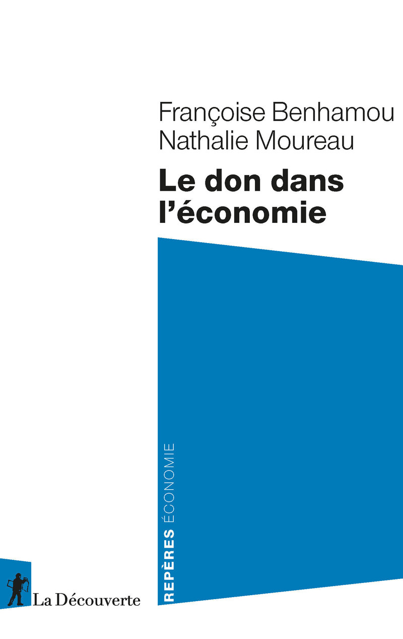 Le don dans l'économie - Françoise Benhamou, Nathalie Moureau