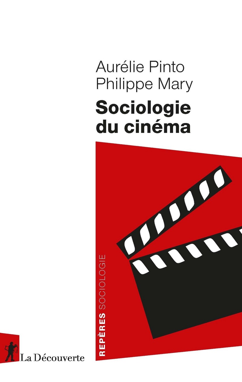 Sociologie du cinéma - Aurélie Pinto, Philippe Mary