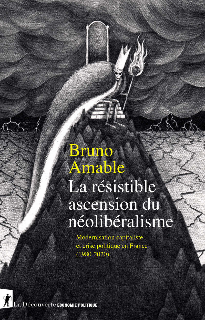 La résistible ascension du néolibéralisme - Bruno Amable
