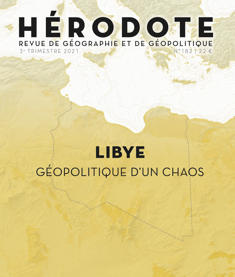 Libye, géopolitique d'un chaos -  Revue Hérodote