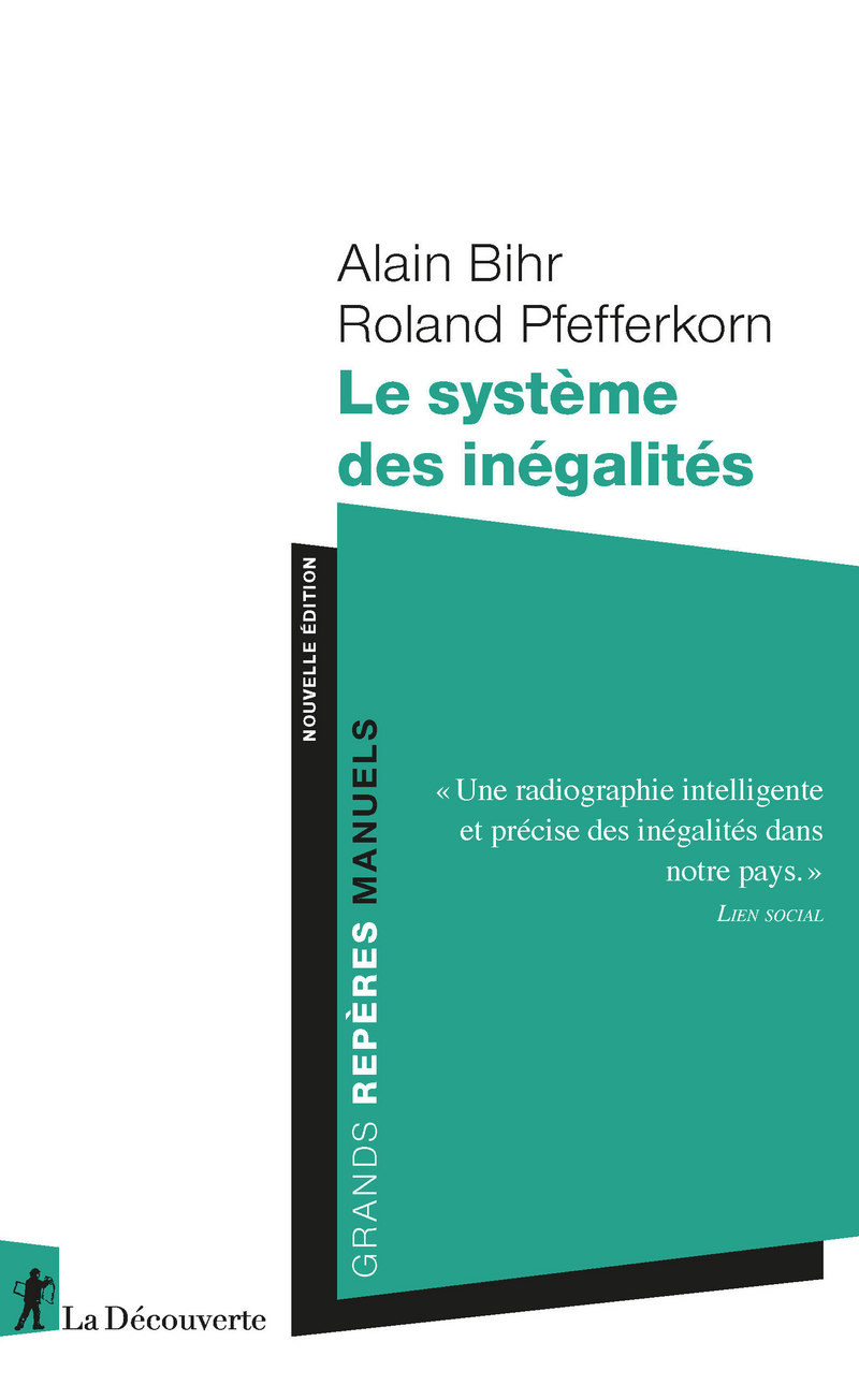 Le système des inégalités - Alain Bihr, Roland Pfefferkorn