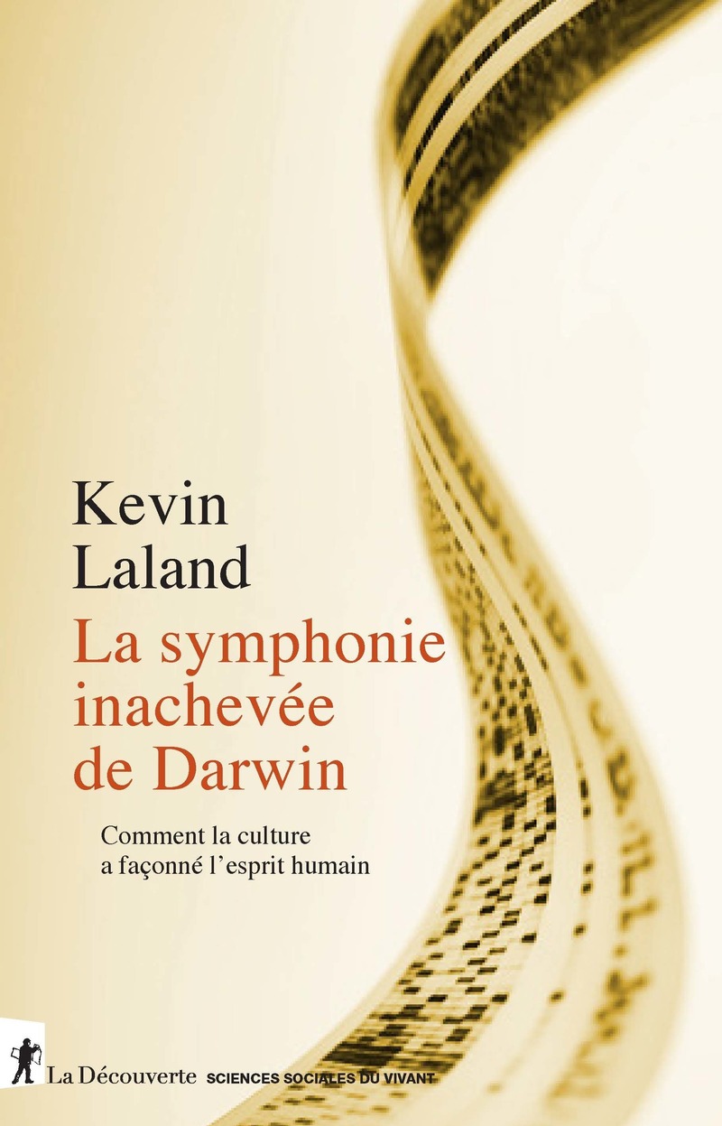 La symphonie inachevée de Darwin - Kevin Laland