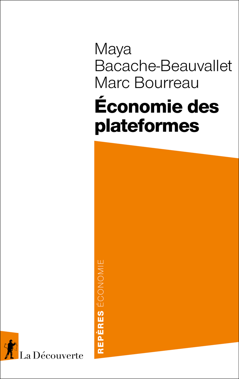 Économie des plateformes - Maya Bacache-Beauvallet, Marc Bourreau
