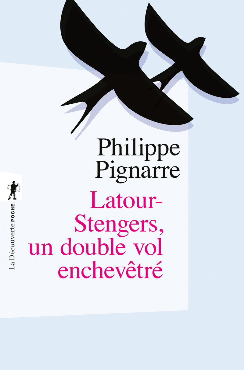 Latour-Stengers, un double-vol enchevêtré - Philippe Pignarre